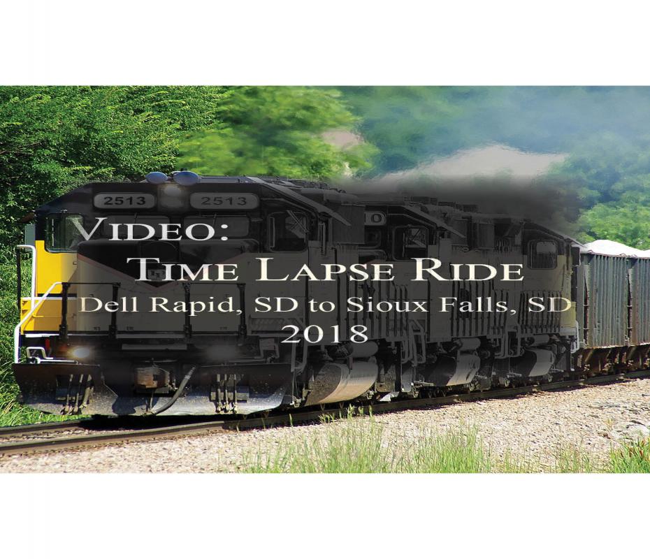 Time Lapse Train Ride - Dell Rapids to Sioux Falls 2018